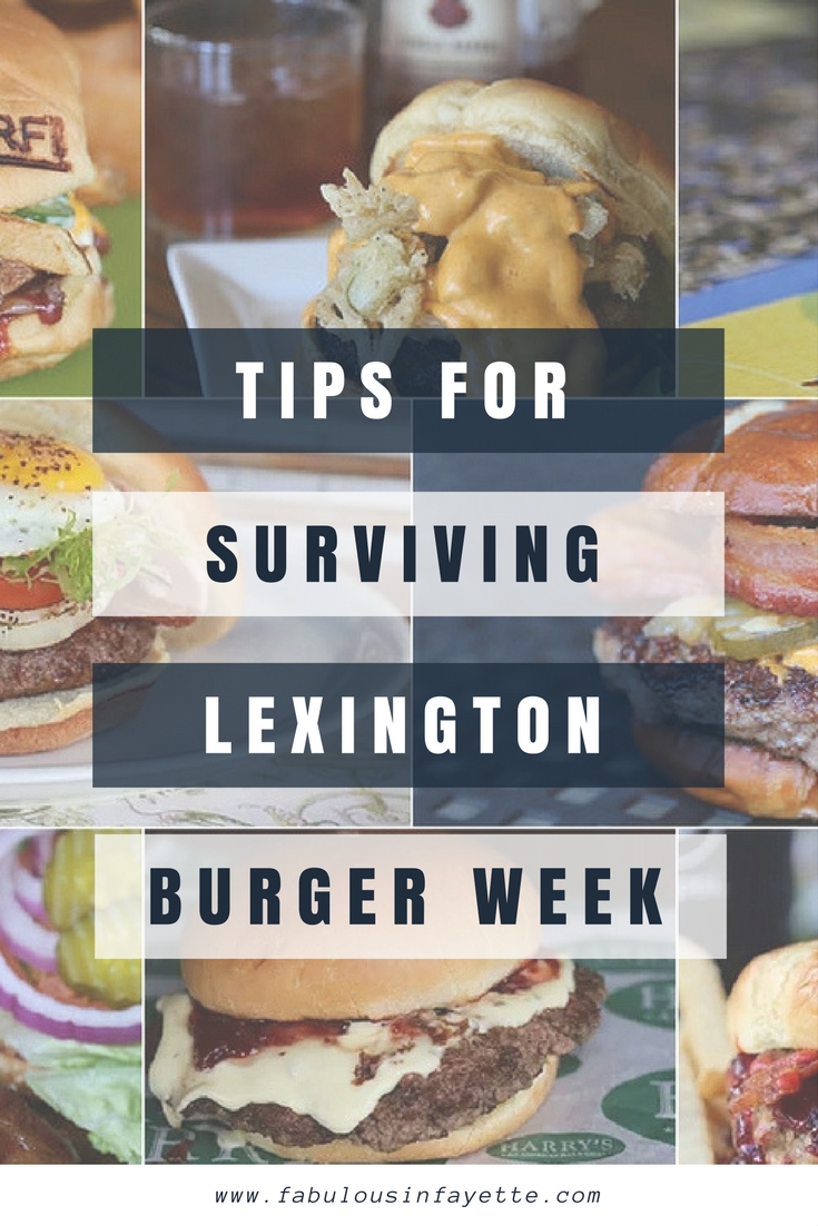 Tips for Lexington Burger Week In Lexington, Kentucky. Over 46+ one-of-a-kind burgers for $5 