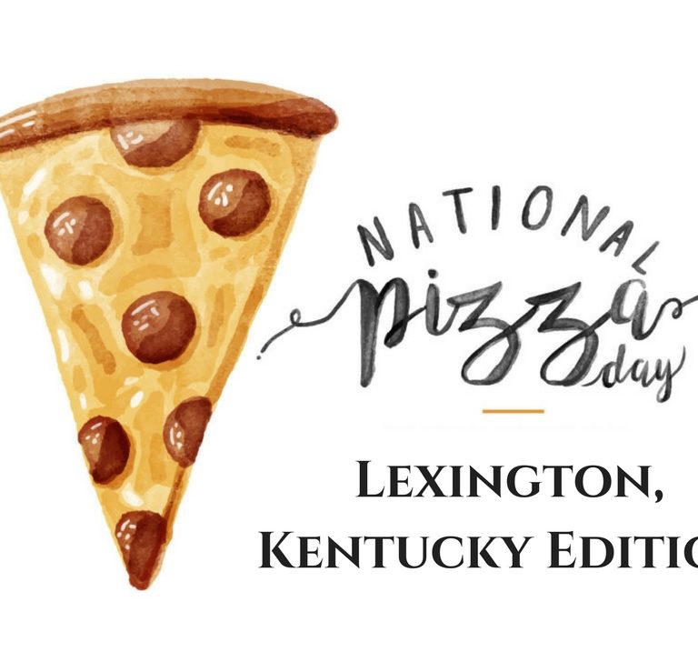 Watercolor pizza with text "National Pizza Day Lexington Kentucky Edition"