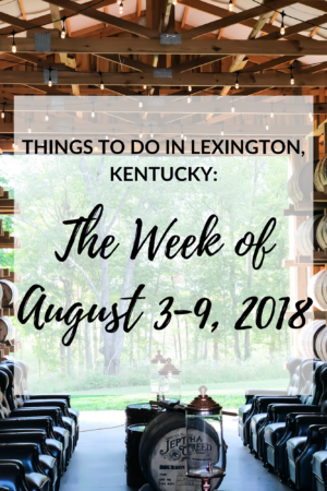 After about taking a two month hiatus, I decided to bring the "Things to Do in Lexington, Kentucky: The Week Of..." posts back. There are so many events going on in Lexington in a given week that it would be impossible to include them all, so I’ve handpicked the events and included the ones that I think everyone would enjoy the most! #visitlex #sharethelex #events #kentucky #travel #lexington